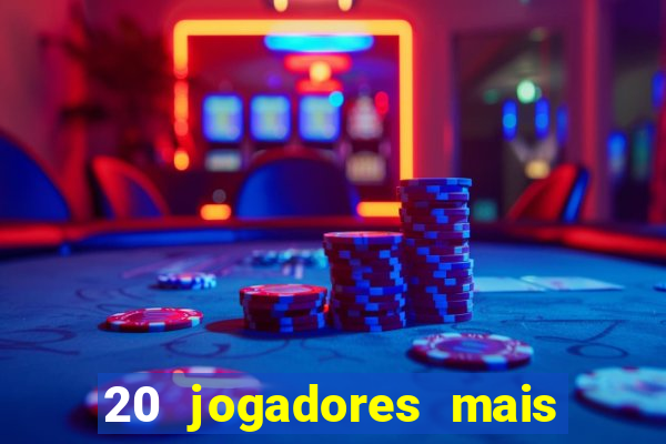 20 jogadores mais ricos do mundo